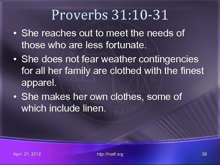 Proverbs 31: 10 -31 • She reaches out to meet the needs of those