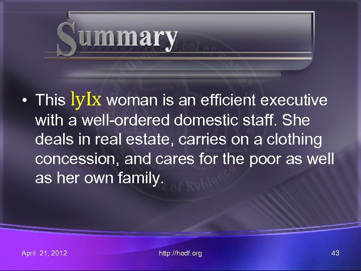  • This ly. Ix woman is an efficient executive with a well-ordered domestic