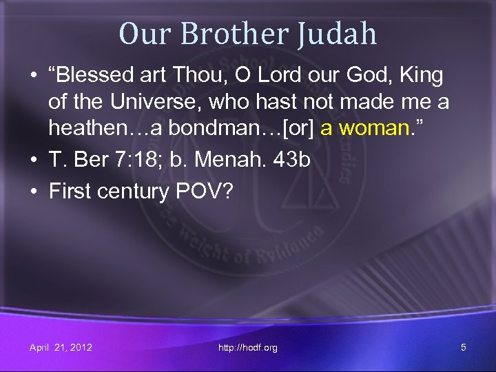 Our Brother Judah • “Blessed art Thou, O Lord our God, King of the