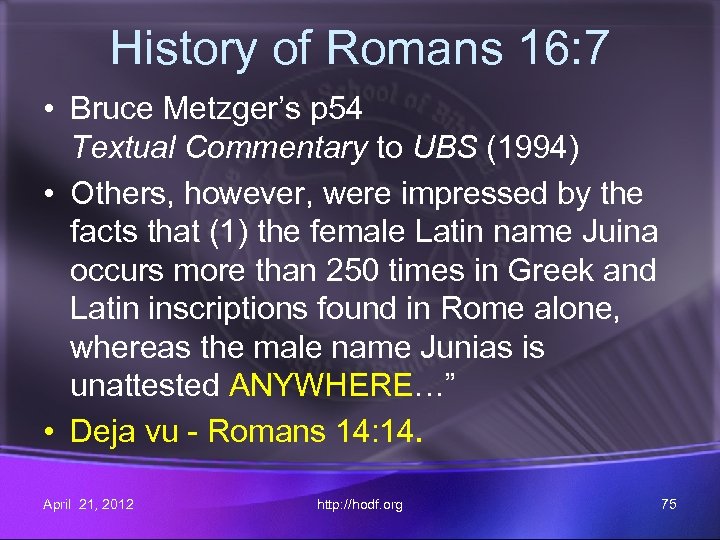 History of Romans 16: 7 • Bruce Metzger’s p 54 Textual Commentary to UBS