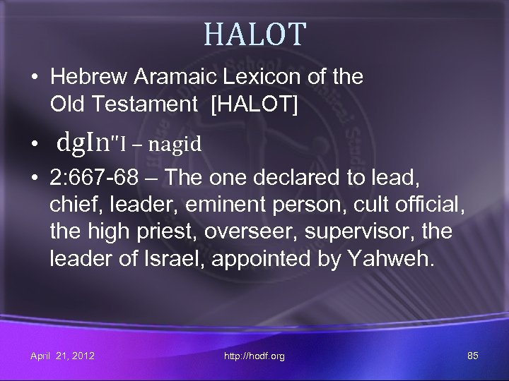HALOT • Hebrew Aramaic Lexicon of the Old Testament [HALOT] • dg. In