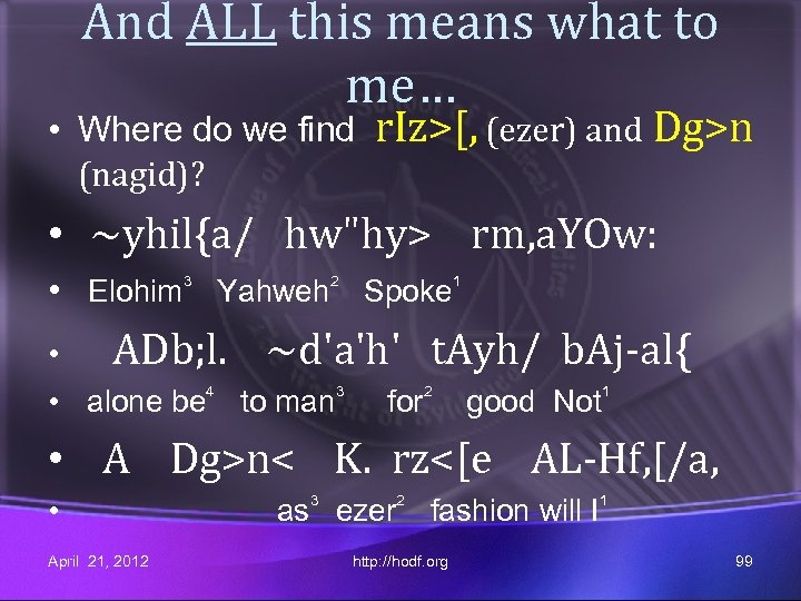 And ALL this means what to me… • Where do we find (nagid)? r.