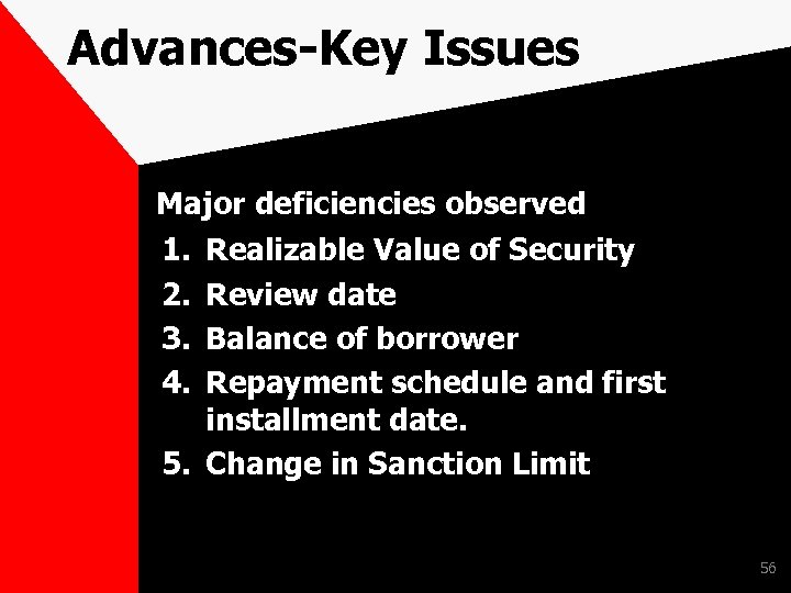 Advances-Key Issues Major deficiencies observed 1. Realizable Value of Security 2. Review date 3.