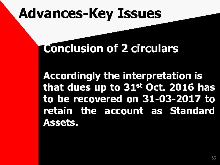 Advances-Key Issues Conclusion of 2 circulars Accordingly the interpretation is that dues up to