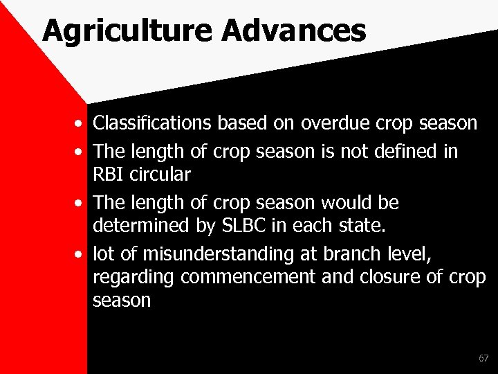 Agriculture Advances • Classifications based on overdue crop season • The length of crop