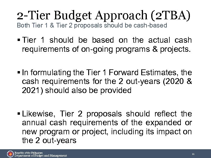 2 -Tier Budget Approach (2 TBA) Both Tier 1 & Tier 2 proposals should