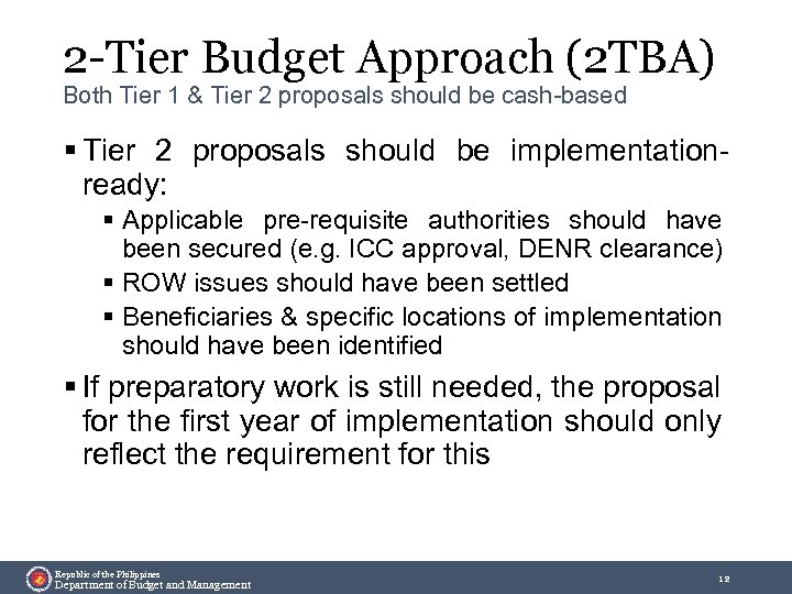 2 -Tier Budget Approach (2 TBA) Both Tier 1 & Tier 2 proposals should
