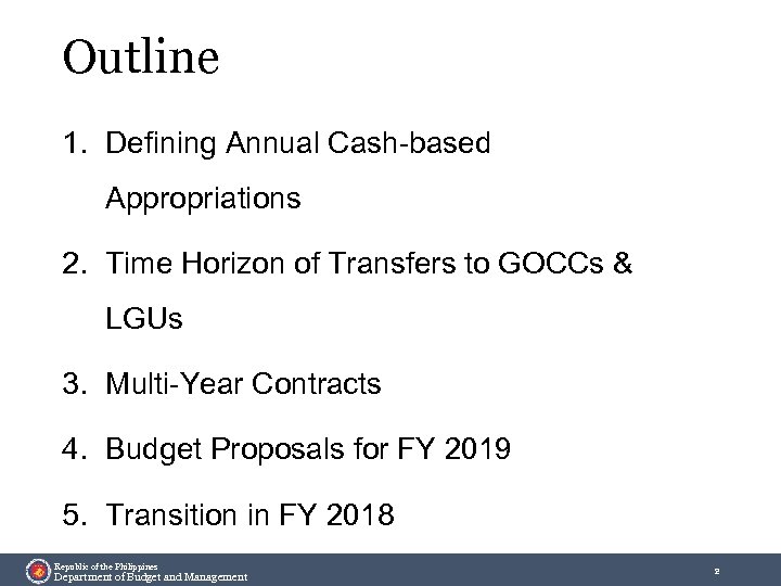 Outline 1. Defining Annual Cash-based Appropriations 2. Time Horizon of Transfers to GOCCs &
