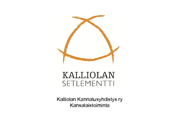 Kalliolan Kannatusyhdistys ry Kansalaistoiminta 
