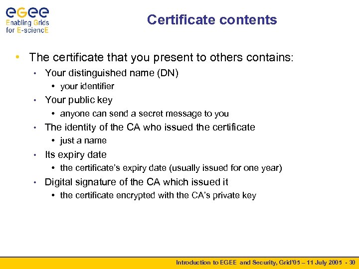 Certificate contents • The certificate that you present to others contains: • Your distinguished