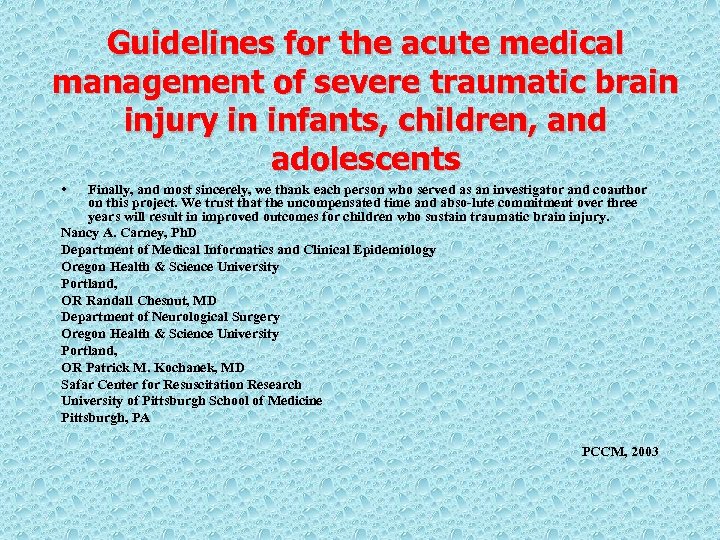 Guidelines for the acute medical management of severe traumatic brain injury in infants, children,