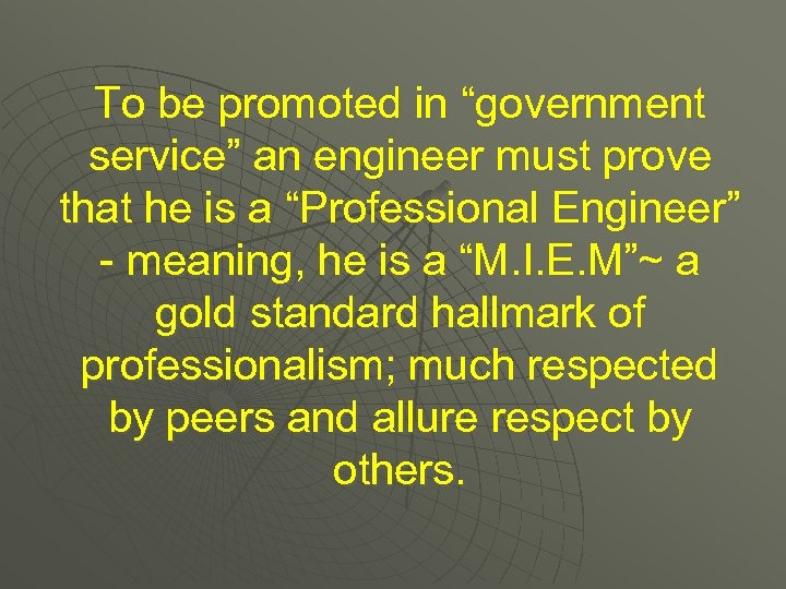 To be promoted in “government service” an engineer must prove that he is a