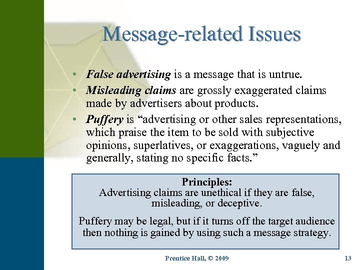 Message-related Issues • False advertising is a message that is untrue. • Misleading claims