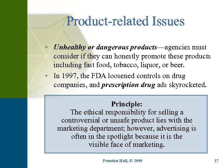 Product-related Issues • Unhealthy or dangerous products—agencies must consider if they can honestly promote