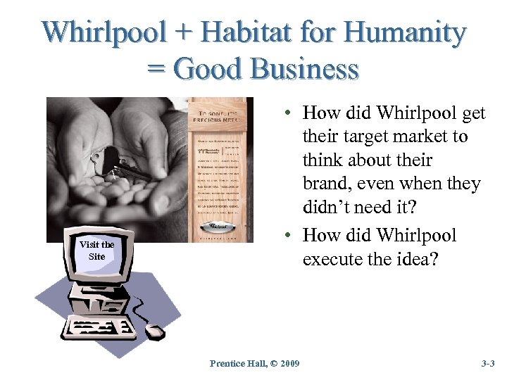 Whirlpool + Habitat for Humanity = Good Business  Visit the Site • How