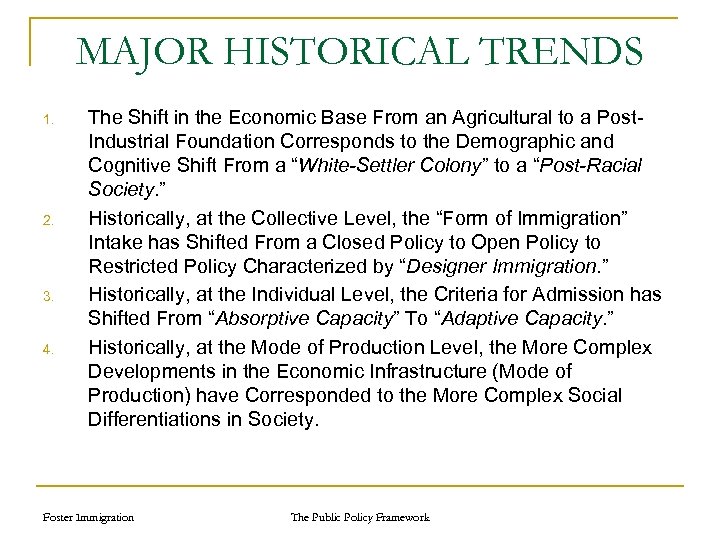 MAJOR HISTORICAL TRENDS 1. 2. 3. 4. The Shift in the Economic Base From