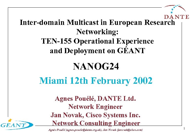 Inter-domain Multicast in European Research Networking: TEN-155 Operational Experience and Deployment on GÉANT NANOG