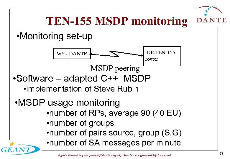 TEN-155 MSDP monitoring • Monitoring set-up DE. TEN-155 router WS - DANTE MSDP peering