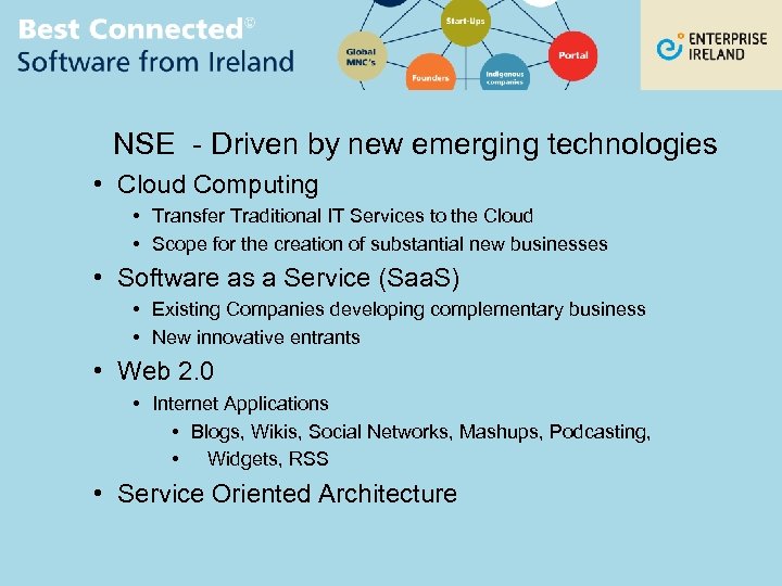 NSE - Driven by new emerging technologies • Cloud Computing • Transfer Traditional IT