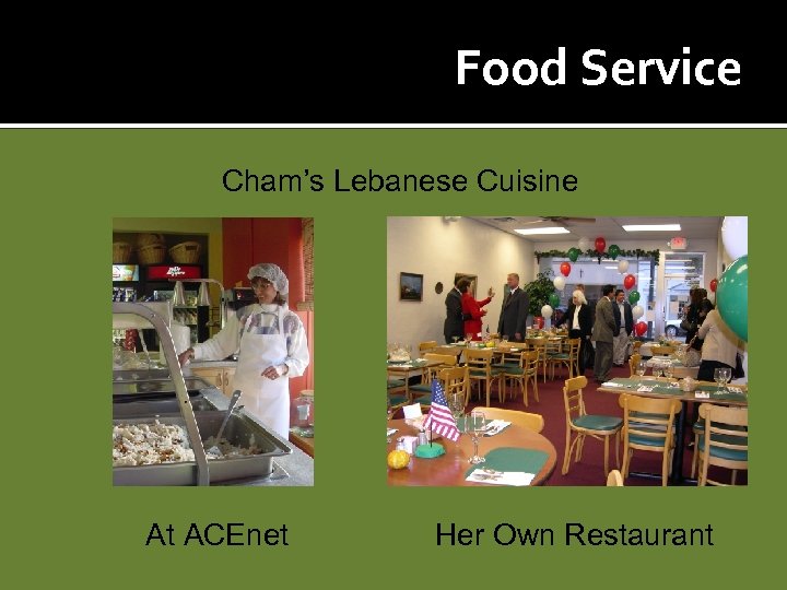 Food Service Cham’s Lebanese Cuisine At ACEnet Her Own Restaurant 