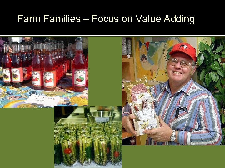 Farm Families – Focus on Value Adding 