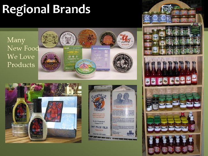 Regional Brands Many New Food We Love Products 
