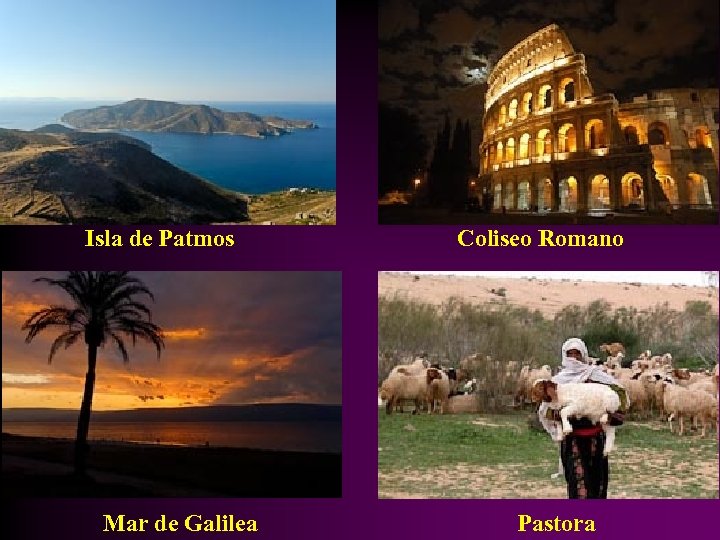 Isla de Patmos Mar de Galilea Coliseo Romano Pastora 