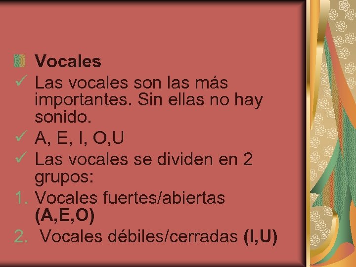 ü ü ü 1. 2. Vocales Las vocales son las más importantes. Sin ellas