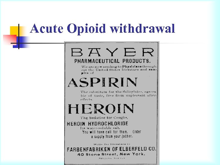 Acute Opioid withdrawal 