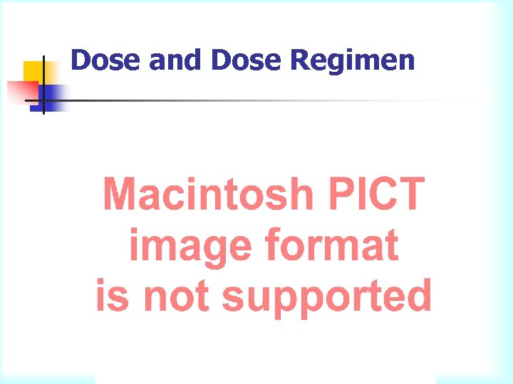 Dose and Dose Regimen 