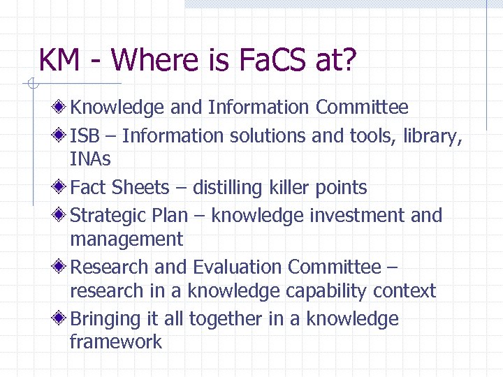 KM - Where is Fa. CS at? Knowledge and Information Committee ISB – Information