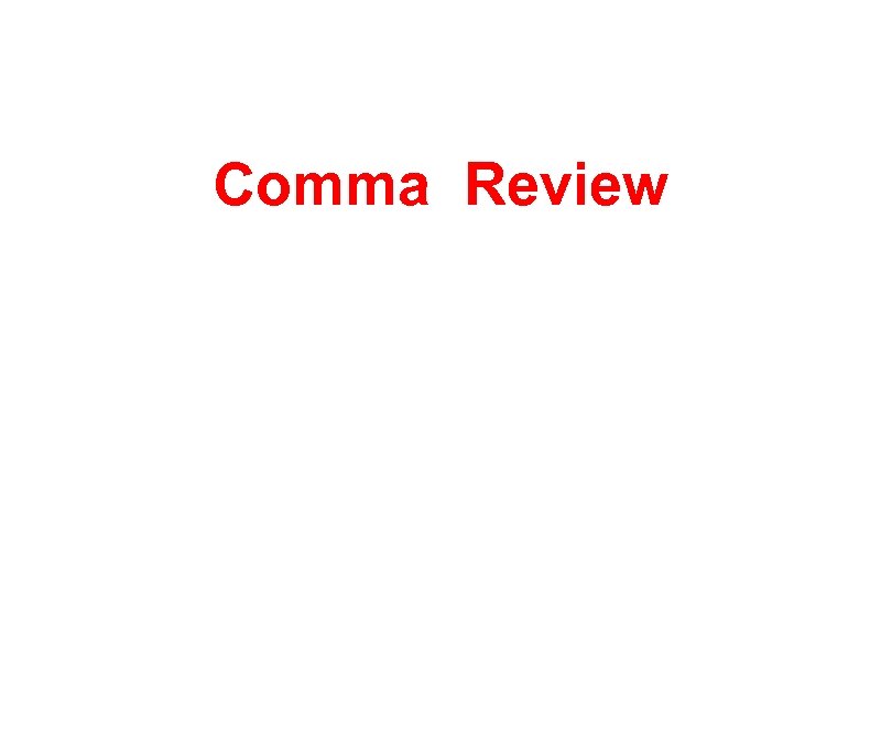 Comma Review 