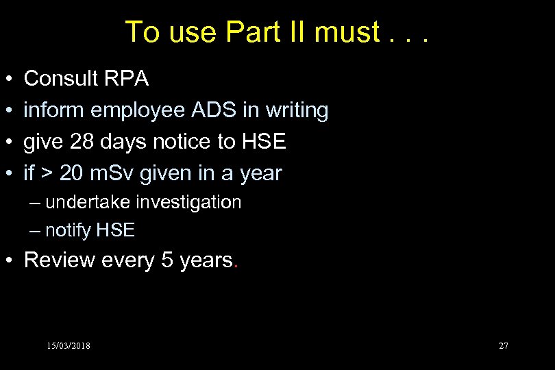 To use Part II must. . . • • Consult RPA inform employee ADS