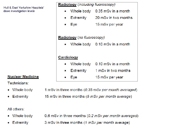 Hull & East Yorkshire Hospitals’ dose investigation levels Radiation Protection Adviser 15/03/2018 30 