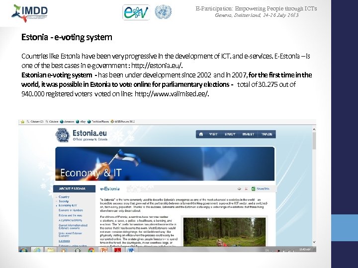 E-Participation: Empowering People through ICTs Geneva, Switzerland, 24 -26 July 2013 Estonia - e-voting