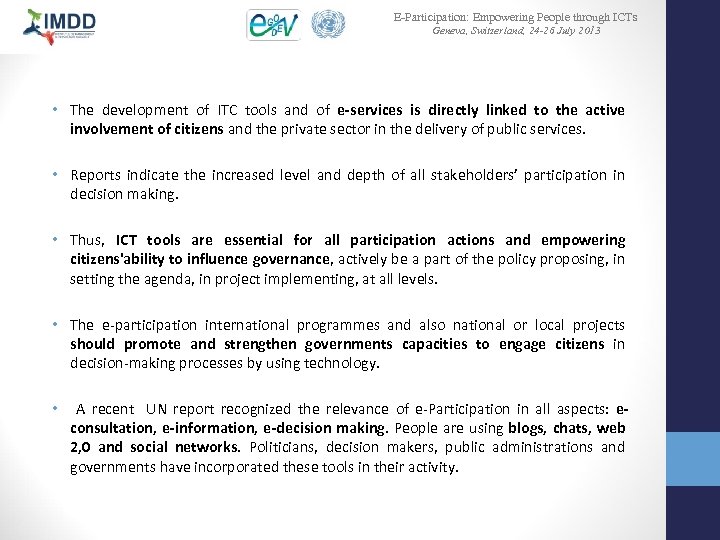 E-Participation: Empowering People through ICTs Geneva, Switzerland, 24 -26 July 2013 • The development