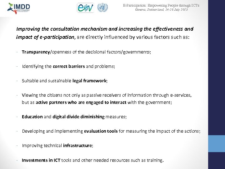 E-Participation: Empowering People through ICTs Geneva, Switzerland, 24 -26 July 2013 Improving the consultation