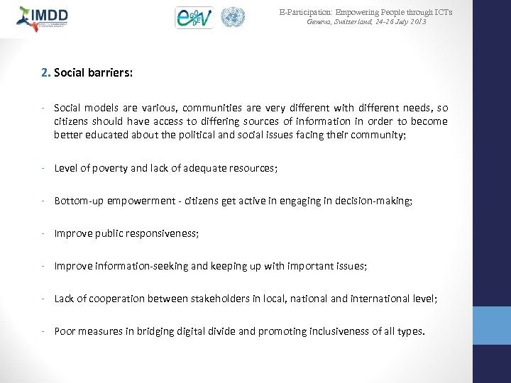 E-Participation: Empowering People through ICTs Geneva, Switzerland, 24 -26 July 2013 2. Social barriers: