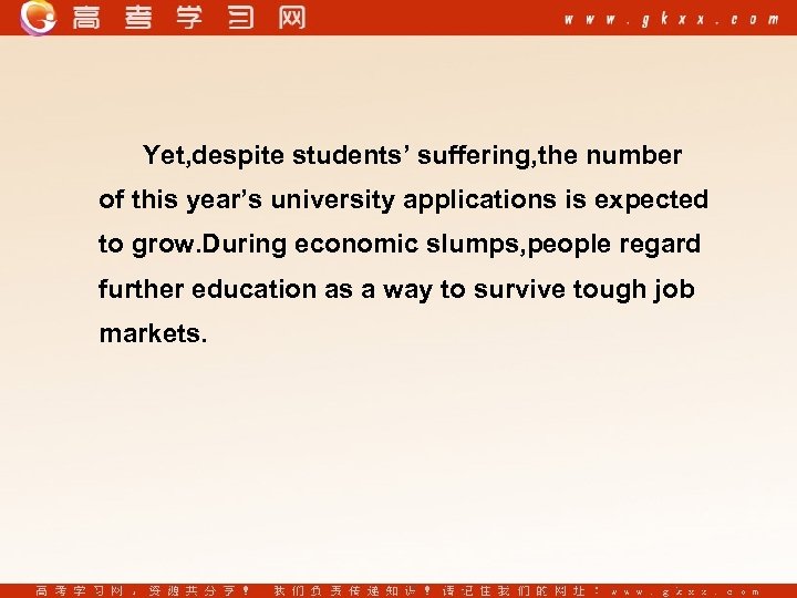 Yet, despite students’ suffering, the number of this year’s university applications is expected to