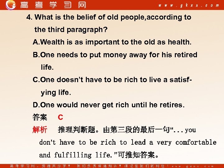 4. What is the belief of old people, according to the third paragraph? A.