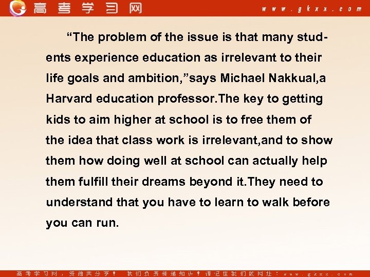 “The problem of the issue is that many students experience education as irrelevant to