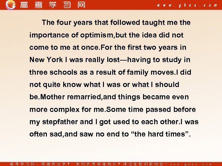 The four years that followed taught me the importance of optimism, but the idea