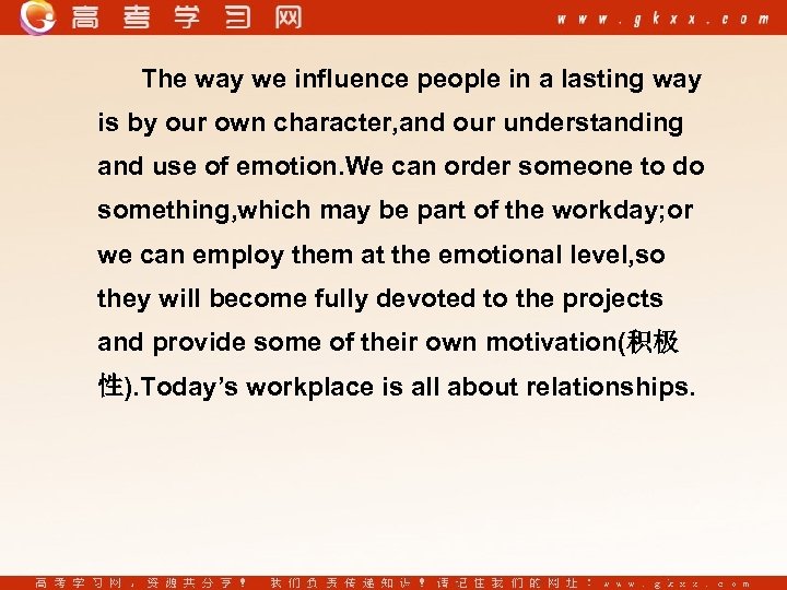 The way we influence people in a lasting way is by our own character,