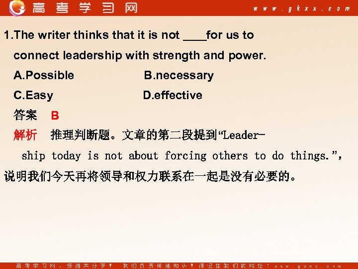 1. The writer thinks that it is not for us to connect leadership with