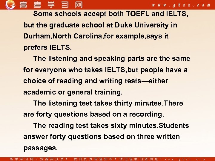 Some schools accept both TOEFL and IELTS, but the graduate school at Duke University