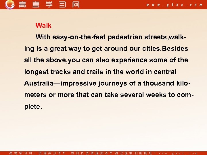 Walk With easy-on-the-feet pedestrian streets, walking is a great way to get around our