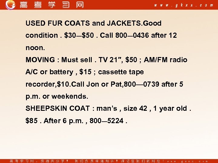 USED FUR COATS and JACKETS. Good condition. $30—$50. Call 800— 0436 after 12 noon.