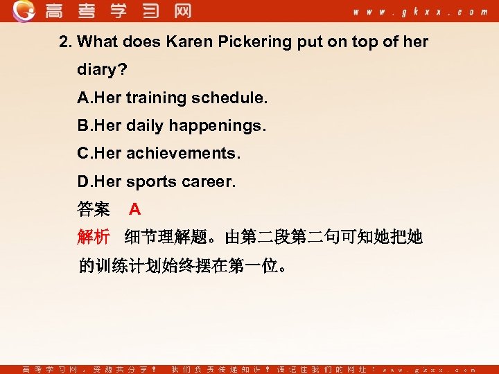 2. What does Karen Pickering put on top of her diary? A. Her training