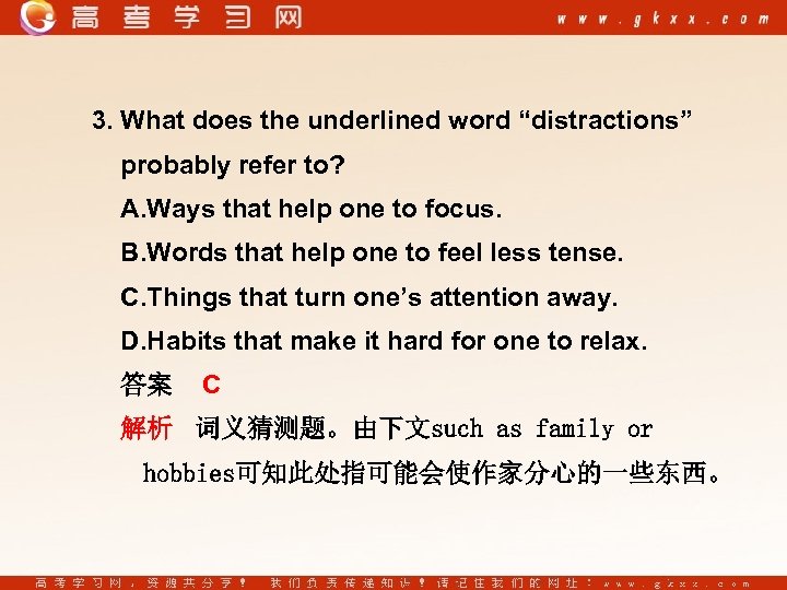 3. What does the underlined word “distractions” probably refer to? A. Ways that help