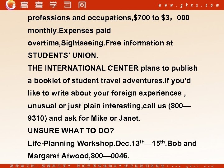 professions and occupations, $700 to $3，000 monthly. Expenses paid overtime, Sightseeing. Free information at